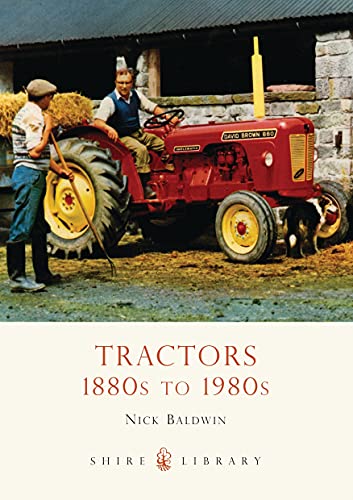 Tractors: 1880s to 1980s (Shire Library) von Shire Publications